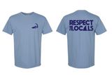 Respect the Locals - Unisex Light Blue T-Shirt