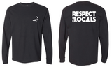 Respect the Locals - Unisex Black Long Sleeve