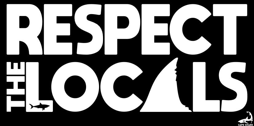 Respect Local Sticker Respect the Locals Sticker – Cape Shark